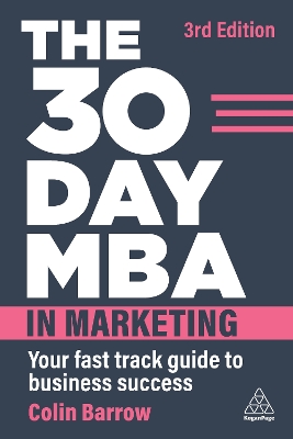 30 Day MBA in Marketing: Your Fast Track Guide to Business Success 3rd Revised edition