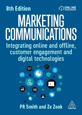 Marketing Communications: Integrating Online and Offline, Customer Engagement and Digital Technologies