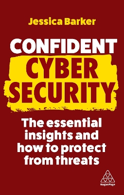 Confident Cyber Security: The Essential Insights and How to Protect from Threats 2nd Revised edition