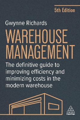 Warehouse Management: The Definitive Guide to Improving Efficiency and Minimizing Costs in the  Modern Warehouse 5th Revised edition