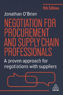 Negotiation for Procurement and Supply Chain Professionals: A Proven Approach for Negotiations with Suppliers 4th Revised edition