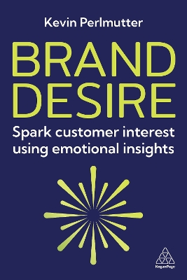 Brand Desire: Spark Customer Interest Using Emotional Insights