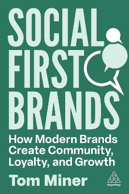 Social First Brands: How Modern Brands Create Community, Loyalty, and Growth