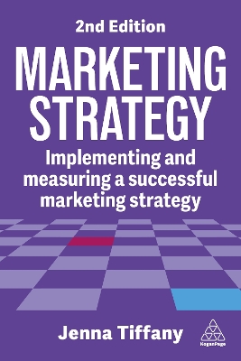 Marketing Strategy: Implementing and Measuring a Successful Marketing Strategy 2nd Revised edition