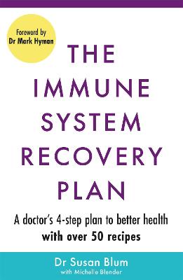 Immune System Recovery Plan: A Doctor's 4-Step Program to Treat Autoimmune Disease