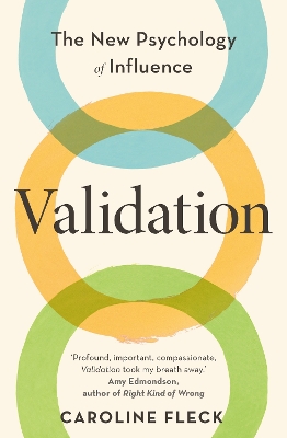 Validation: The New Psychology of Influence