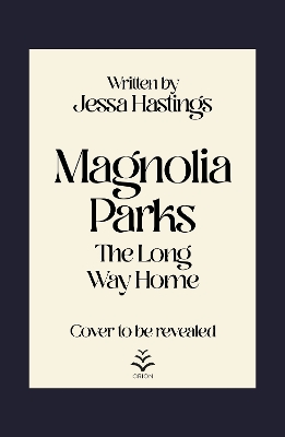 Magnolia Parks: The Long Way Home: Book 3