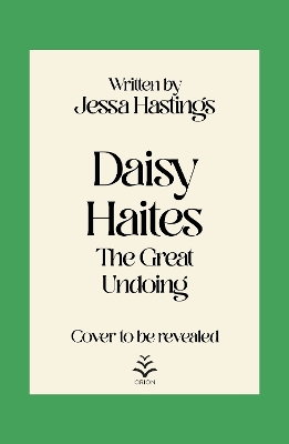 Daisy Haites: The Great Undoing: Book 4