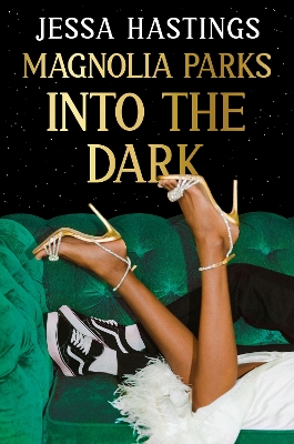 Magnolia Parks: Into the Dark: Book 5   The BRAND NEW book in the Magnolia Parks Universe series