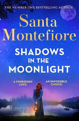 Shadows in the Moonlight: The sensational and devastatingly romantic new novel from the number one  bestselling author!