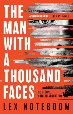Man with a Thousand Faces: The gripping, unputdownable debut from the global thriller sensation!