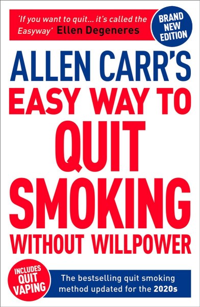 Allen Carr's Easy Way to Quit Smoking Without Willpower - Includes Quit Vaping: The Best-selling Quit Smoking Method Updated for the 2020s
