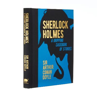 Sherlock Holmes: A Gripping Casebook of Stories: A Gripping Casebook of Stories