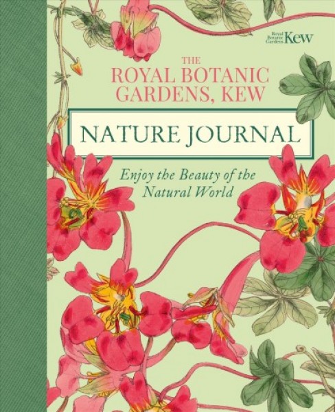 Royal Botanic Gardens, Kew Nature Journal: Enjoy the Beauty of the Natural World