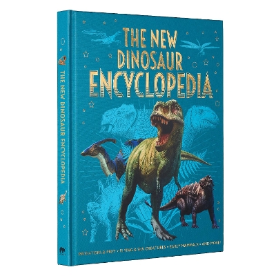 New Dinosaur Encyclopedia: Predators & Prey, Flying & Sea Creatures, Early Mammals, and More!
