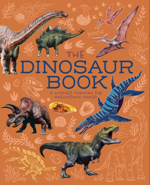 Dinosaur Book: A Journey Through the Prehistoic World