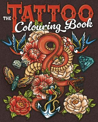 Tattoo Colouring Book: Over 45 Images to Colour