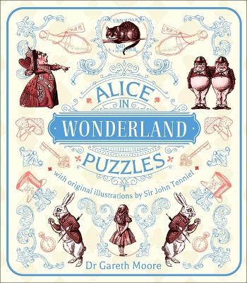 Alice in Wonderland Puzzles: A Puzzle Book with Original Illustrations by Sir John Tenniel