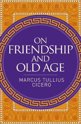 On Friendship and Old Age