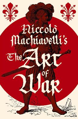 Niccolò Machiavelli's The Art of War