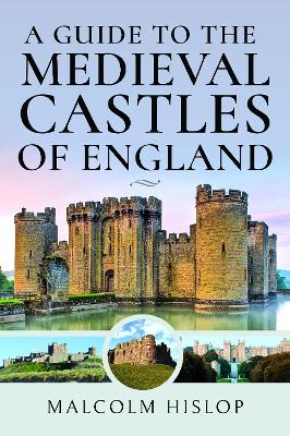 Guide to the Medieval Castles of England