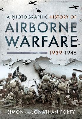 Photographic History of Airborne Warfare, 1939 1945