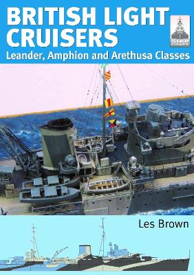 ShipCraft 31: British Light Cruisers: Leander, Amphion and Arethusa Classes