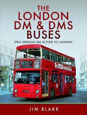 London DM and DMS Buses - Two Designs Ill Suited to London