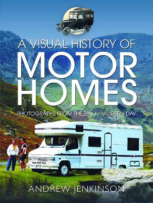 Visual History of Motorhomes: Photographs from the 20s to Modern Day