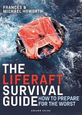 Liferaft Survival Guide: How to Prepare for the Worst