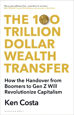 100 Trillion Dollar Wealth Transfer: How the Handover from Boomers to Gen Z Will Revolutionize Capitalism