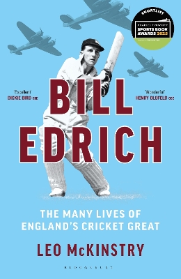 Bill Edrich: The Many Lives of England's Cricket Great FINANCIAL TIMES  BEST BOOKS OF 2024