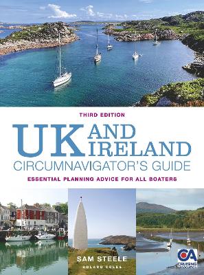 UK and Ireland Circumnavigators Guide 3rd edition: Essential Planning Advice for All Boaters 3rd edition