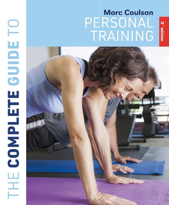 Complete Guide to Personal Training: 3rd edition