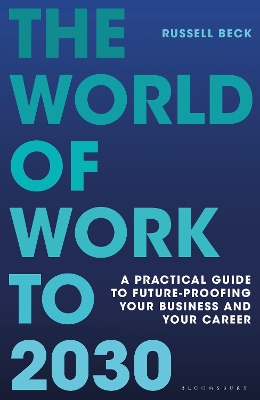 World of Work to 2030: A practical guide to future-proofing your business and your career