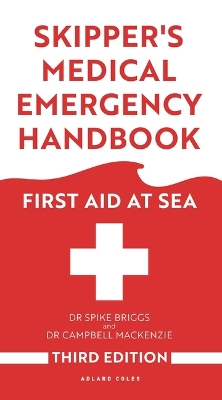 Skipper's Medical Emergency Handbook: First Aid at Sea 3rd Edition 3rd edition