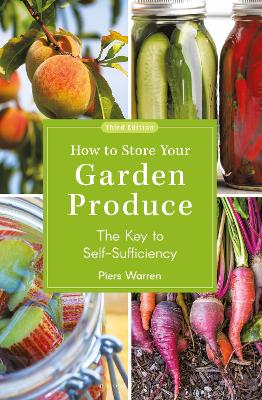 How to Store Your Garden Produce: The Key to Self-Sufficiency 3rd edition