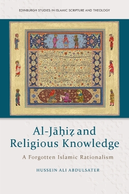 Al-J??I? and Religious Knowledge: A Forgotten Islamic Rationalism