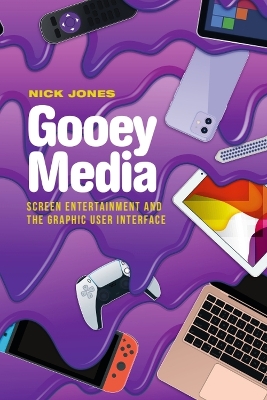 Gooey Media: Screen Entertainment and the Graphic User Interface