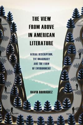 View from Above in American Literature: Aerial Description, the Imaginary and the Form of Environment