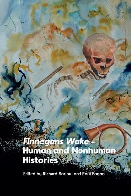 Finnegans Wake   Human and Nonhuman Histories 90,000 ed.