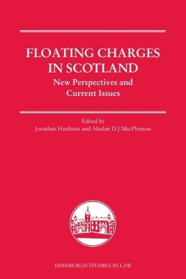 Floating Charges in Scotland: New Perspectives and Current Issues