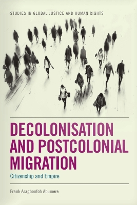 Decolonisation and Postcolonial Migration: Citizenship and Empire