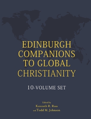 Edinburgh Companions to Global Christianity - 10-Volume Set