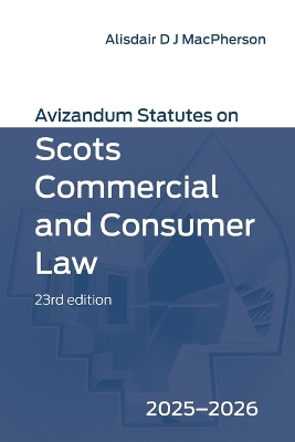 Avizandum Statutes on Scots Commercial and Consumer Law: 2025-2026, 23rd edition