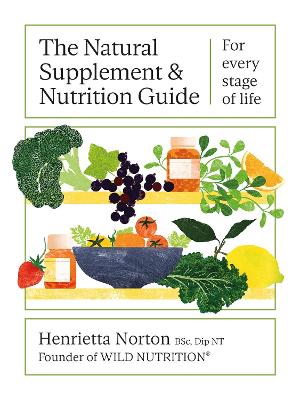 Natural Supplement and Nutrition Guide: For every stage of life