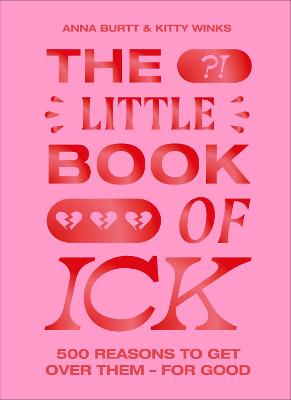 Little Book of Ick: 500 reasons to get over them   for good