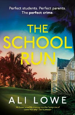 School Run: The gripping new 2024 thriller full of scandal, secrets and glamour from the bestselling author of The Trivia Night