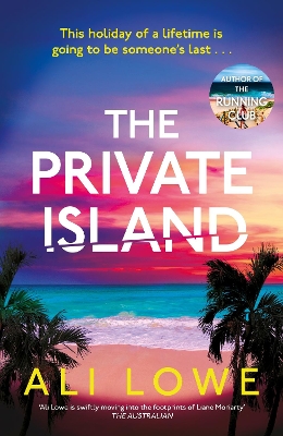 Private Island: The gripping new 2025 thriller full of scandal, secrets and glamour from the  bestselling author of The School Run