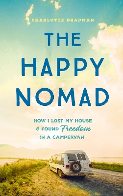 Happy Nomad: Live with less and find what really matters